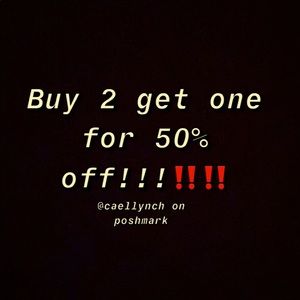 Buy any 2 items, get any other one 50% off!!
